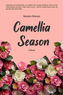 Camellia Season by Peterson, Natasha