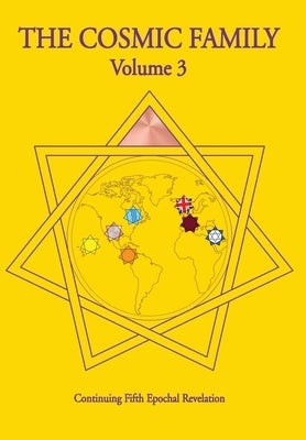 The Cosmic Family, Volume 3 by Van - Gabriel of Urantia - Taliasvan