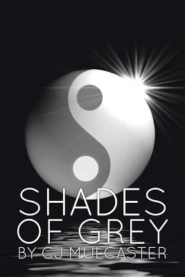Shades of Gray by Mulcaster, Cj