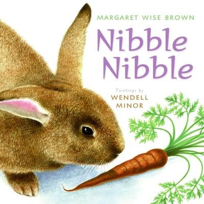 Nibble Nibble: An Easter and Springtime Book for Kids by Brown, Margaret Wise