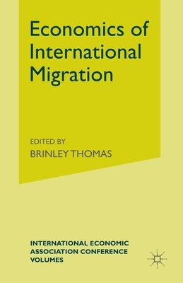 Economics of International Migration by Thomas, Brinley