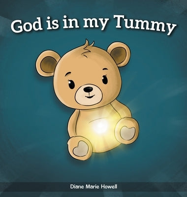 God is in my Tummy by Howell, Diane Marie