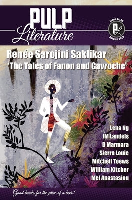 Pulp Literature Autumn 2025: Issue 48 by Saklikar, Renée Sarojini
