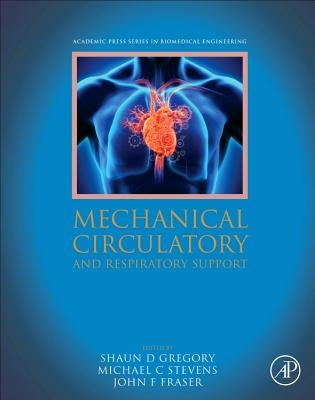 Mechanical Circulatory and Respiratory Support by Gregory, Shaun D.