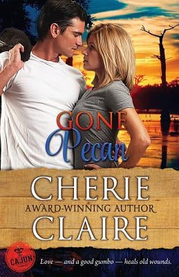 Gone Pecan by Claire, Cherie