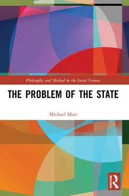 The Problem of the State by Mair, Michael