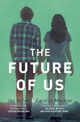 The Future of Us by Asher, Jay