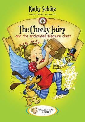 The Cheeky Fairy and the enchanted treasure chest by Schütz, Kathy