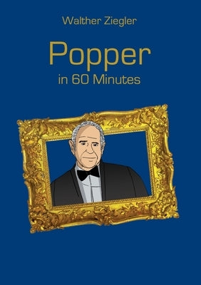 Popper in 60 Minutes by Ziegler, Walther