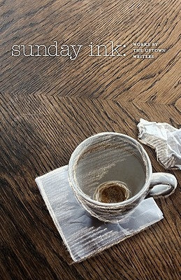 Sunday Ink: Works by the Uptown Writers by Carter, Pamela Hobart