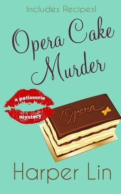 Opera Cake Murder by Lin, Harper
