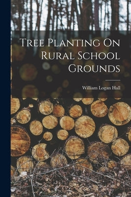 Tree Planting On Rural School Grounds by Hall, William Logan