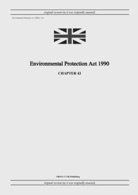 Environmental Protection Act 1990 (c. 43) by United Kingdom Legislation