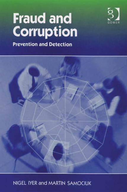 Fraud and Corruption: Prevention and Detection by Iyer, Nigel