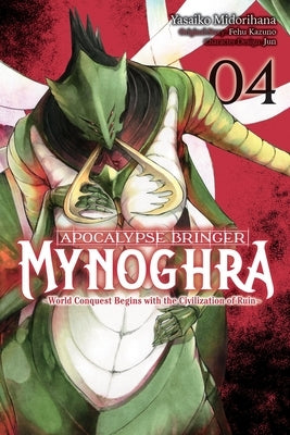 Apocalypse Bringer Mynoghra, Vol. 4 (Manga): World Conquest Begins with the Civilization of Ruin Volume 4 by Kazuno, Fehu
