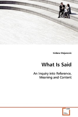 What Is Said by Stojanovic, Isidora
