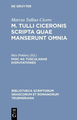 Tusculanae Disputationes by Cicero, Marcus Tullius