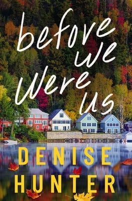 Before We Were Us by Hunter, Denise