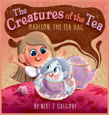 Madison, The Tea Hag: Madison, the Tea Hag by Gregory, Niki J.