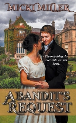 A Bandit's Request by Miller, Micki