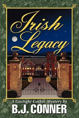 Irish Legacy by Conner, B. J.