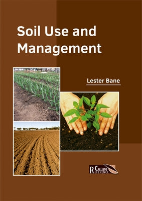 Soil Use and Management by Bane, Lester