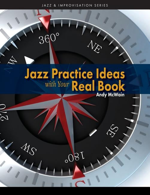 Jazz Practice Ideas with Your Real Book by McWain, Andy