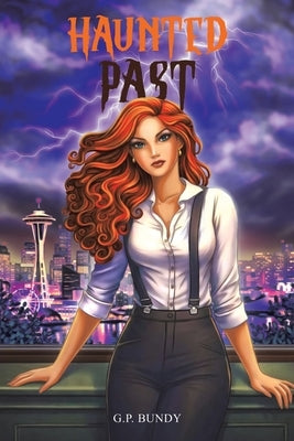 Haunted Past by Bundy, G. P.