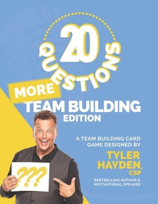 More Team Building 20: A Team Bulding Card Game by Hayden, Tyler