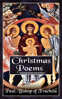 Christmas Poems by Bishop of Tracheia, Paul