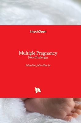 Multiple Pregnancy: New Challenges by Elito, Julio, Jr.