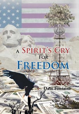 A Spirit's Cry For Freedom by Fontaine, Dave