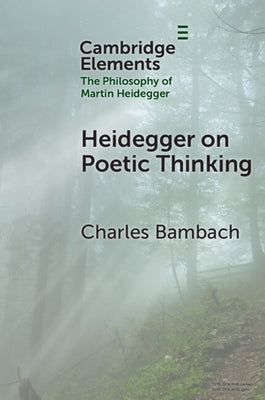 Heidegger on Poetic Thinking by Bambach, Charles