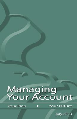 Managing Your Account; Your Plan - Your Future by Thrift Savings Plan