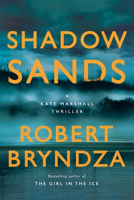 Shadow Sands: A Kate Marshall Thriller by Bryndza, Robert