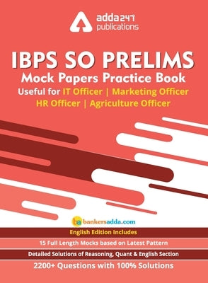 IBPS SO Prelims Mock Paper Practice Book For IT Officer/ Agriculture Officer/ Marketing Officer/ HR Officer (In English Printed Edition) by Adda247