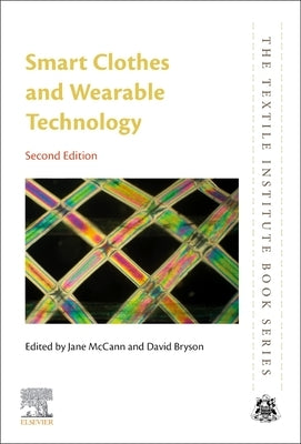 Smart Clothes and Wearable Technology by McCann, Jane