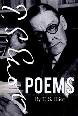 Poems By T. S. Eliot by Eliot, T. S.