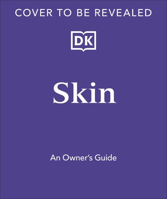 Skin: An Owner's Guide by Craythorne, Emma