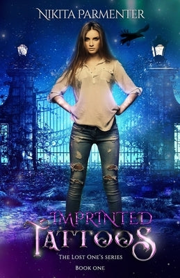 Imprinted Tattoos (The Lost One's Book 1) by Parmenter, Nikita