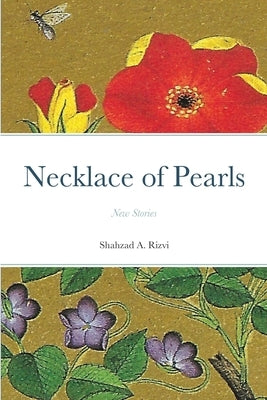 Necklace of Pearls: New Stories by Rizvi, Shahzad
