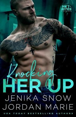Knocking Her Up (Hot-Bites) by Marie, Jordan