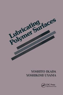 Lubricating Polymer Surfaces by Uyama, Yoshikimi