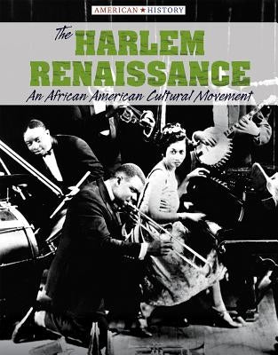 The Harlem Renaissance: An African American Cultural Movement by Orr, Tamra B.