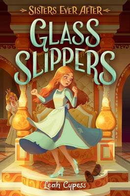 Glass Slippers by Cypess, Leah