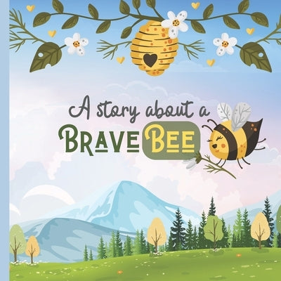 A story about a Brave BEE: Hibee and Rosie A Frienship Forever by Cloud, Dalv
