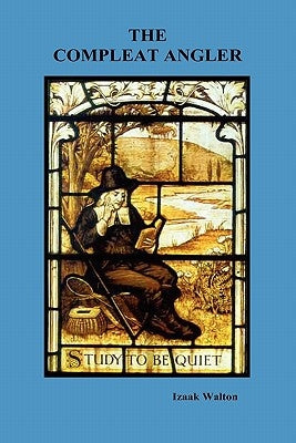The Compleat Angler by Walton, Izaak