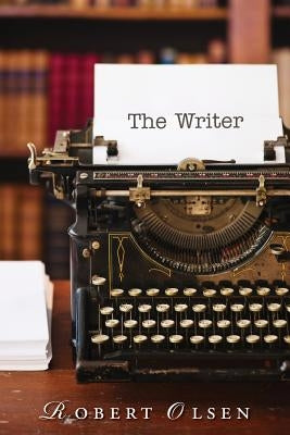 The Writer by Olsen, Robert