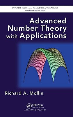 Advanced Number Theory with Applications by Mollin, Richard A.