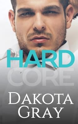 Hardcore by Gray, Dakota